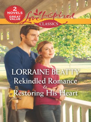 cover image of Rekindled Romance & Restoring His Heart